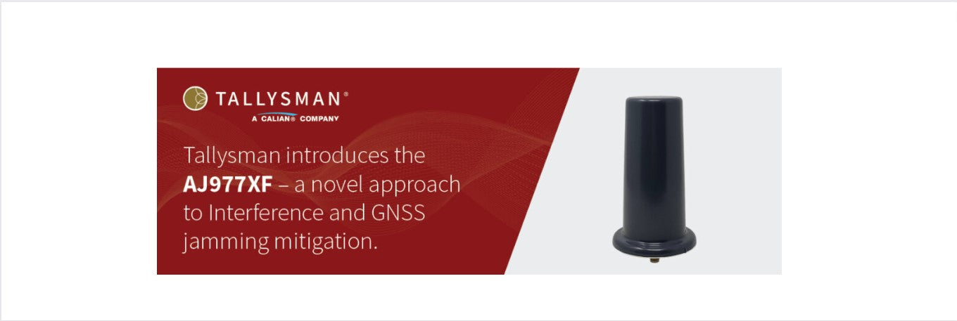 Tallysman Introduces the AJ977XF Antenna – a Novel Approach to Interference and GNSS Jamming Mitigation
