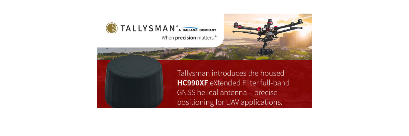 Tallysman introduces the housed HC990XF eXtended Filter full-band GNSS helical antenna – precise positioning for UAV applications.